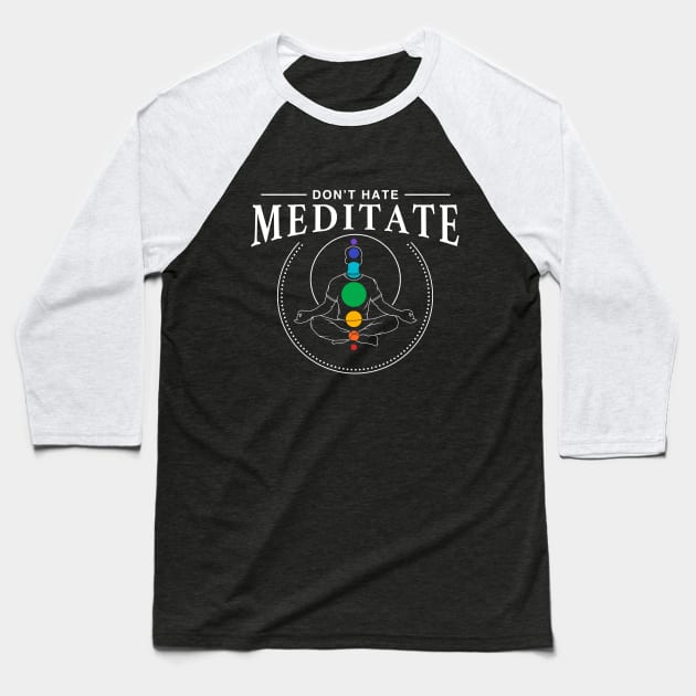 Don't hate meditate - Yoga Baseball T-Shirt by Markus Schnabel